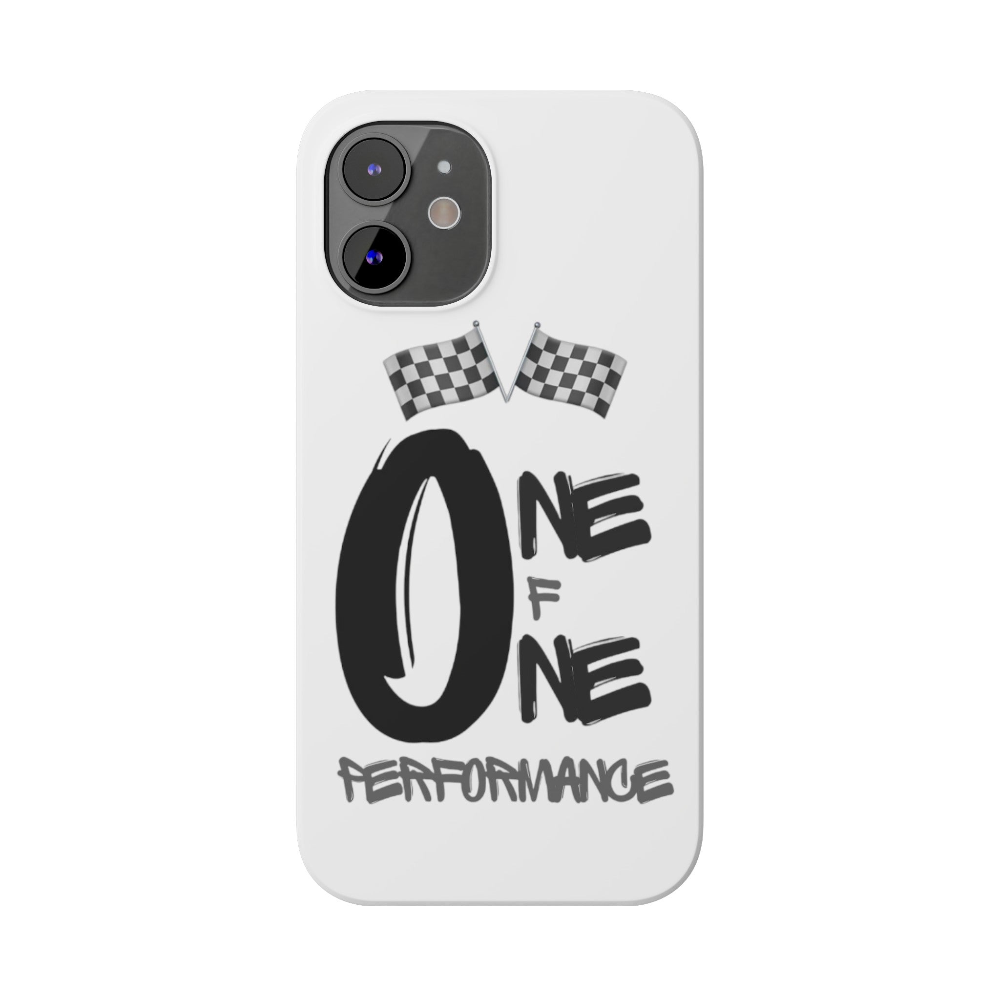 Slim Phone Cases - ONE OF ONE PERFOMANCE